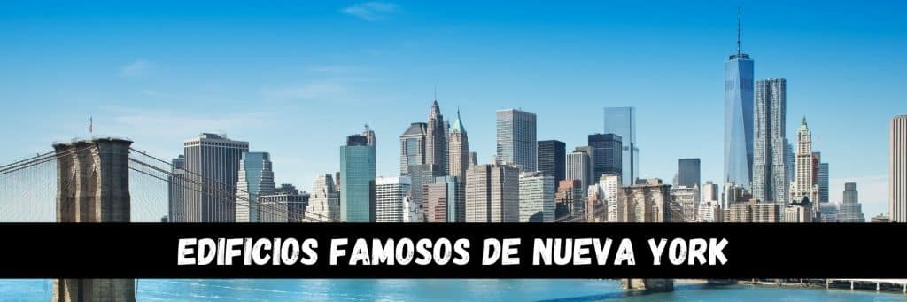 Edificios famosos de Nueva York | Mueve tu Wanderlust